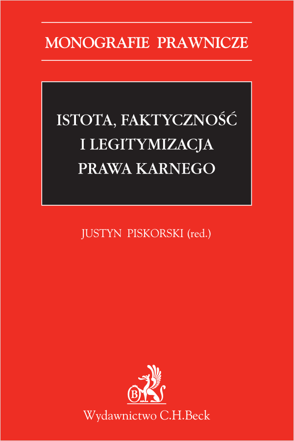 Istota, faktyczność i legitymizacja prawa karnego