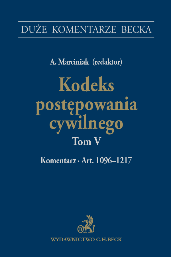 Kodeks postępowania cywilnego. Tom V. Komentarz do art. 1096–1217