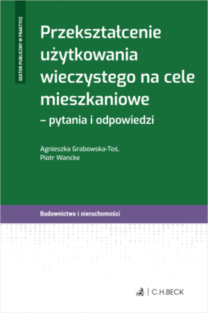 Przekształcenie użytkowania wieczystego na cele mieszkaniowe - pytania i odpowiedzi