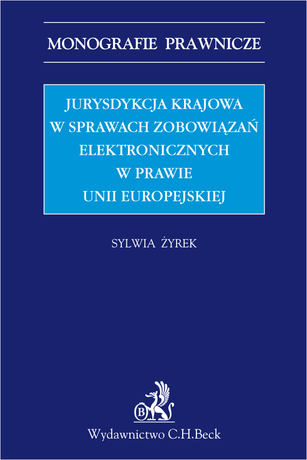 Jurysdykcja krajowa w sprawach zobowiązań elektronicznych w prawie Unii Europejskiej