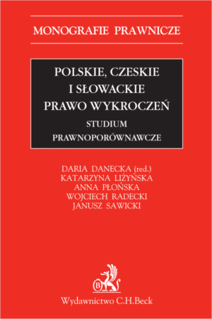 Polskie, czeskie i słowackie prawo wykroczeń. Studium prawnoporównawcze