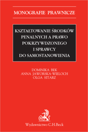 Kształtowanie środków penalnych a prawo pokrzywdzonego i sprawcy do samostanowienia