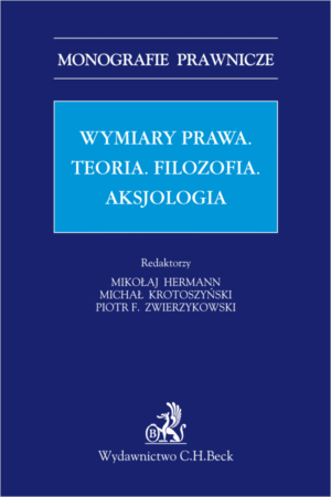 Wymiar prawa. Teoria. Filozofia. Aksjologia