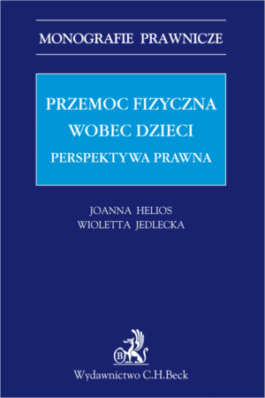 Przemoc fizyczna wobec dzieci. Perspektywa prawna