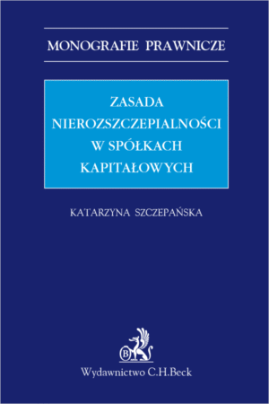 Zasada nierozszczepialności w spółkach kapitałowych