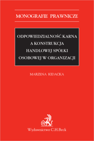 Odpowiedzialność karna a konstrukcja handlowej spółki osobowej w organizacji