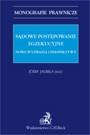 Sądowe postępowanie egzekucyjne. Nowe wyzwania i perspektywy