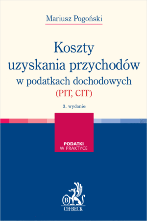 Koszty uzyskania przychodów w podatkach dochodowych (PIT, CIT)