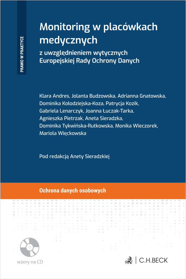 Monitoring w placówkach medycznych z uwzględnieniem wytycznych Europejskiej Rady Ochrony Danych + płyta CD