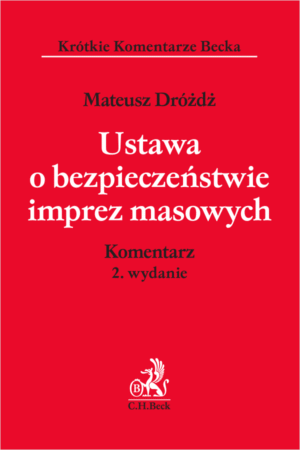 Ustawa o bezpieczeństwie imprez masowych. Komentarz