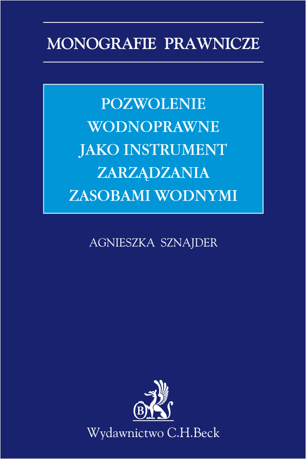 Pozwolenie wodnoprawne jako instrument zarządzania zasobami wodnymi