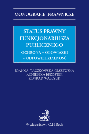 Status prawny funkcjonariusza publicznego. Ochrona - obowiązki - odpowiedzialność
