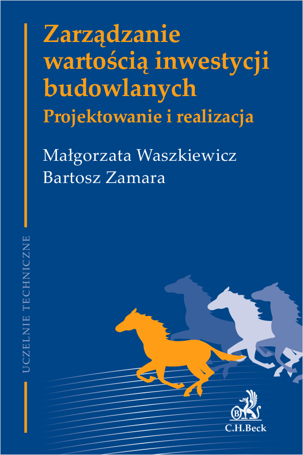 Zarządzanie wartością inwestycji budowlanych. Projektowanie i realizacja
