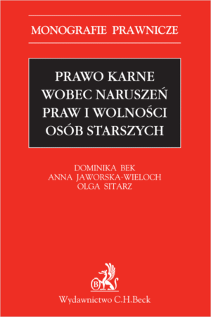 Prawo karne wobec naruszeń praw i wolności osób starszych
