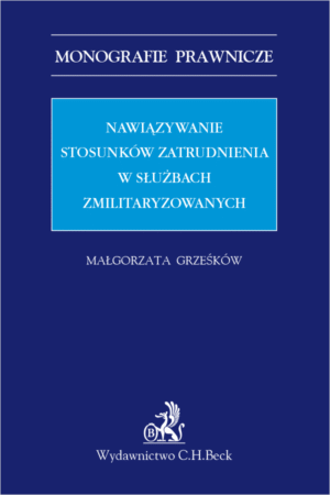Nawiązywanie stosunków zatrudnienia w służbach zmilitaryzowanych