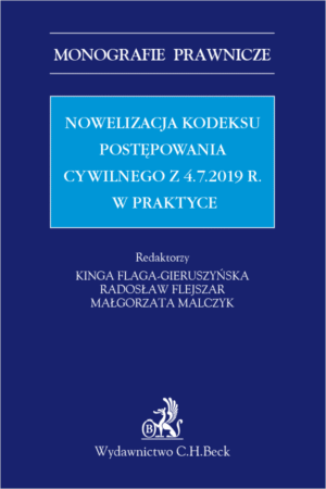 Nowelizacja Kodeksu postępowania cywilnego z 4.7.2019 r. w praktyce