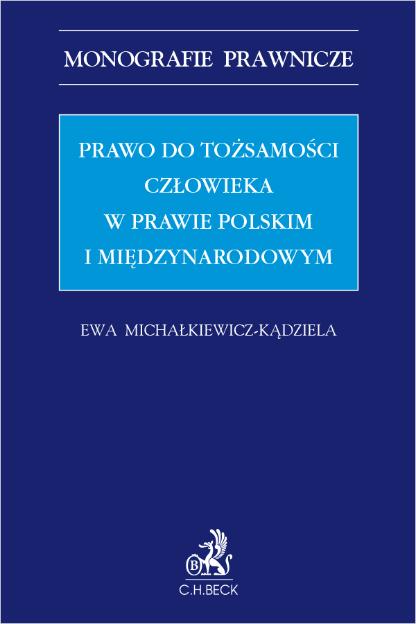 Prawo do tożsamości człowieka w prawie polskim i międzynarodowym