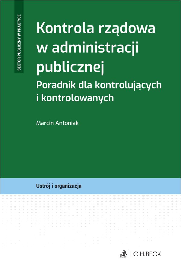 Kontrola rządowa w administracji publicznej. Poradnik dla kontrolujących i kontrolowanych