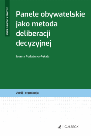 Panele obywatelskie jako metoda deliberacji decyzyjnej