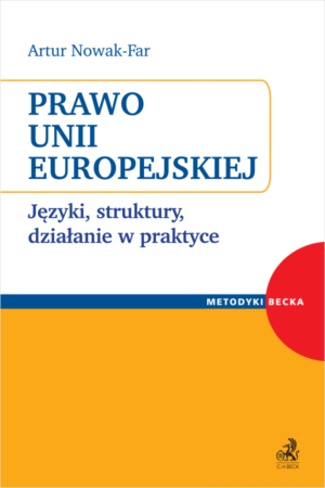 Prawo Unii Europejskiej. Języki, struktury, działanie w praktyce