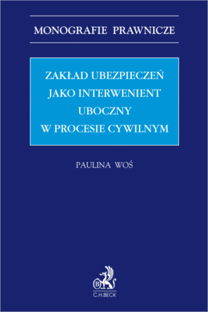 Zakład ubezpieczeń jako interwenient uboczny w procesie cywilnym