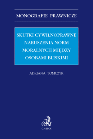 Skutki cywilnoprawne naruszenia norm moralnych między osobami bliskimi