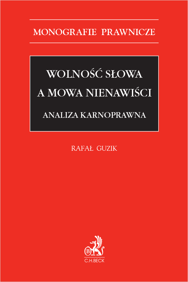Wolność słowa a mowa nienawiści. Analiza karnoprawna