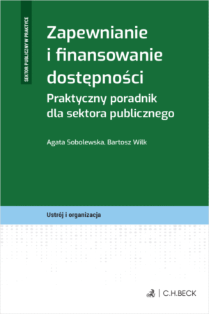 Zapewnianie i finansowanie dostępności. Praktyczny poradnik dla sektora publicznego