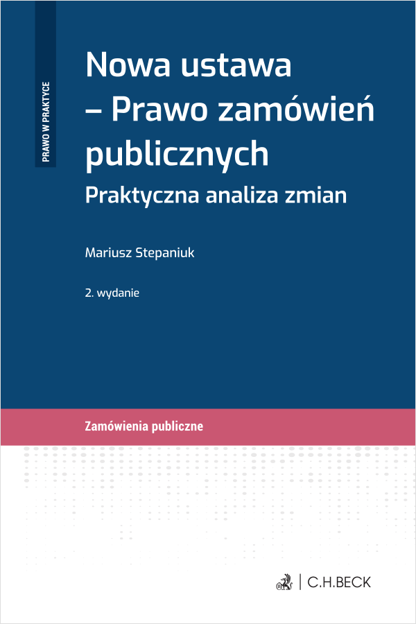 Nowa ustawa - Prawo zamówień publicznych. Praktyczna analiza zmian