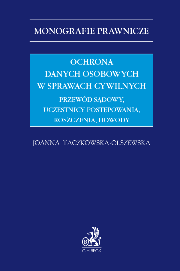 Ochrona danych osobowych w sprawach cywilnych. Przewód sądowy, uczestnicy postępowania, roszczenia, dowody