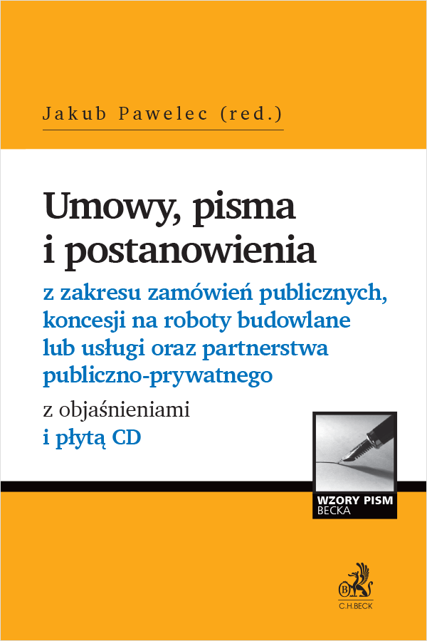 Umowy, pisma i postanowienia z zakresu zamówień publicznych, koncesji na roboty budowlane lub usługi oraz partnerstwa publiczno-prywatnego z objaśnieniami i płytą CD