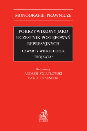 Pokrzywdzony jako uczestnik postępowań represyjnych. Czwarty wierzchołek trójkąta?