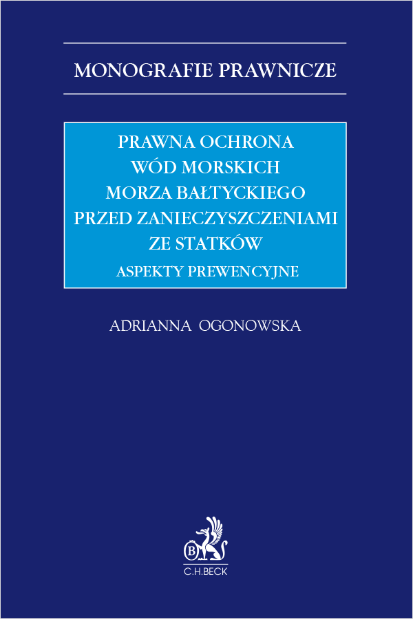 Prawna ochrona wód morskich Morza Bałtyckiego przed zanieczyszczeniami ze statków. Aspekty prewencyjne