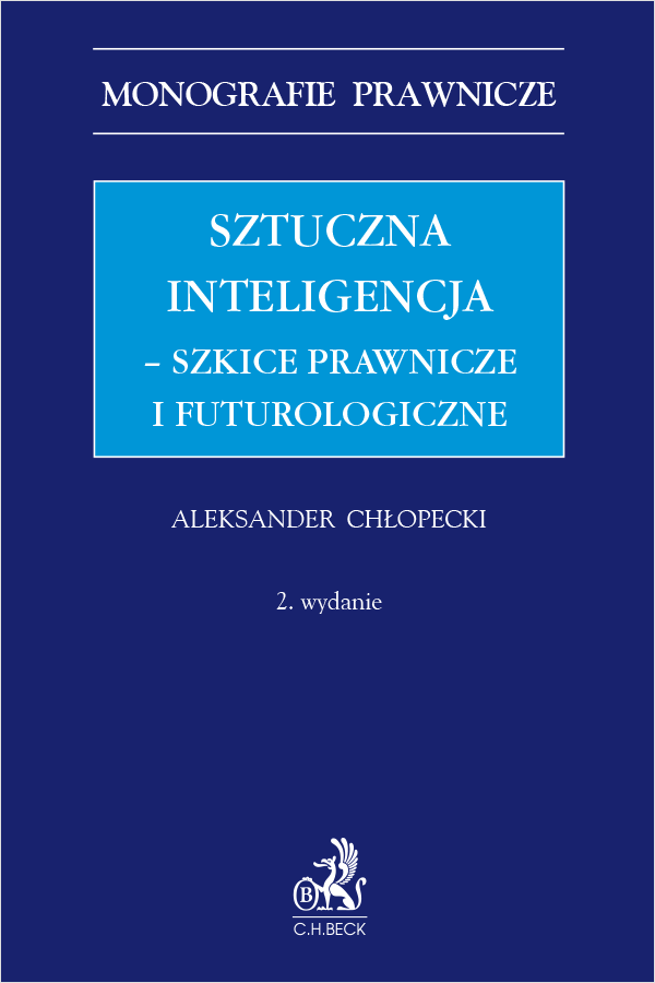 Sztuczna inteligencja – szkice prawnicze i futurologiczne
