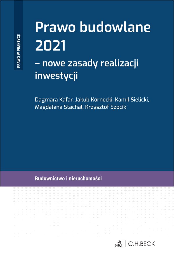 Prawo budowlane 2021 - nowe zasady realizacji inwestycji