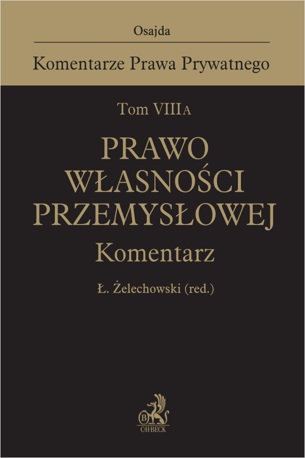 Tom VIII A. Prawo własności przemysłowej. Komentarz