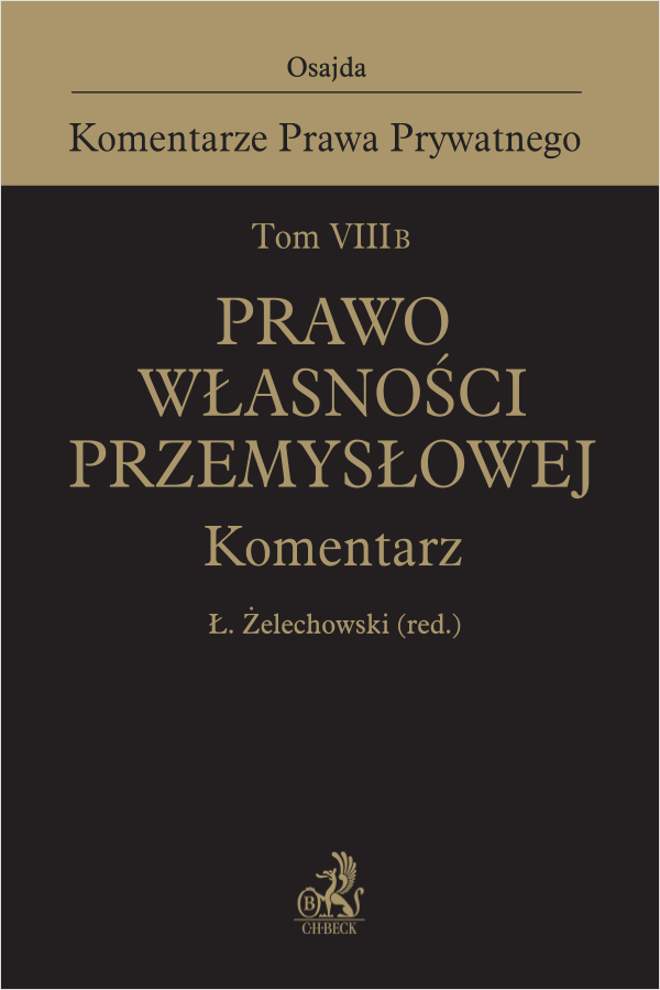 Tom VIII B. Prawo własności przemysłowej. Komentarz