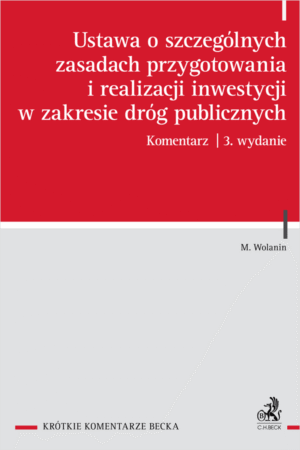 Ustawa o szczególnych zasadach przygotowania i realizacji inwestycji w zakresie dróg publicznych. Komentarz