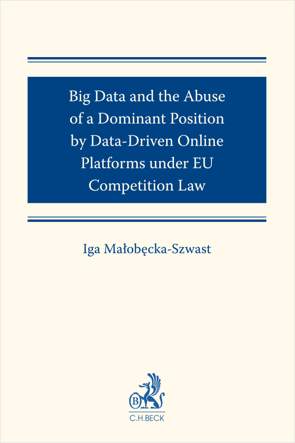 Big Data and the Abuse of a Dominant Position by Data-Driven Online Platforms under EU Competition Law