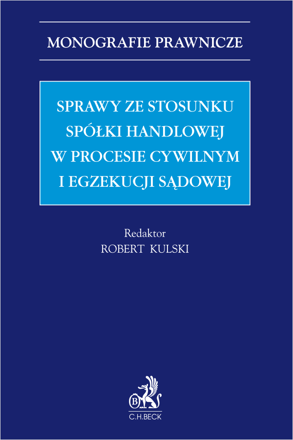 Sprawy ze stosunku spółki handlowej w procesie cywilnym i egzekucji sądowej