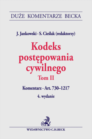 Kodeks postępowania cywilnego. Tom II. Komentarz do art. 730-1217