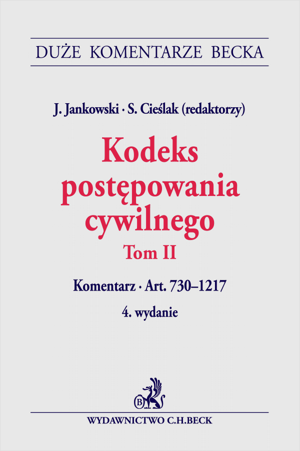 Kodeks postępowania cywilnego. Tom II. Komentarz do art. 730-1217