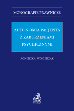 Autonomia pacjenta z zaburzeniami psychicznymi