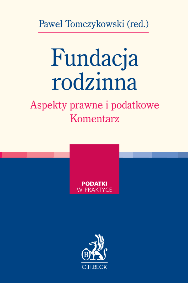 Fundacja rodzinna. Aspekty prawne i podatkowe. Komentarz