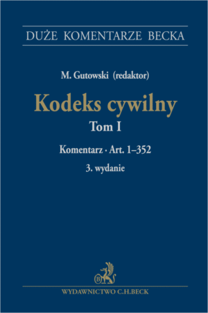Kodeks cywilny. Tom I. Komentarz do art. 1–352