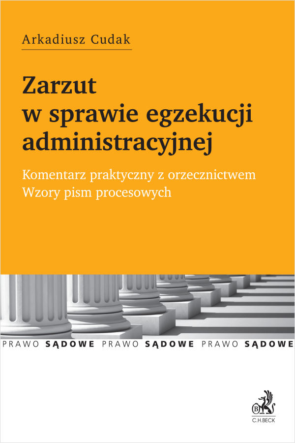 Zarzut w sprawie egzekucji administracyjnej. Komentarz praktyczny z orzecznictwem. Wzory pism procesowych