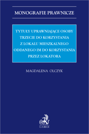 Tytuły uprawniające osoby trzecie do korzystania z lokalu mieszkalnego oddanego im do korzystania przez lokatora