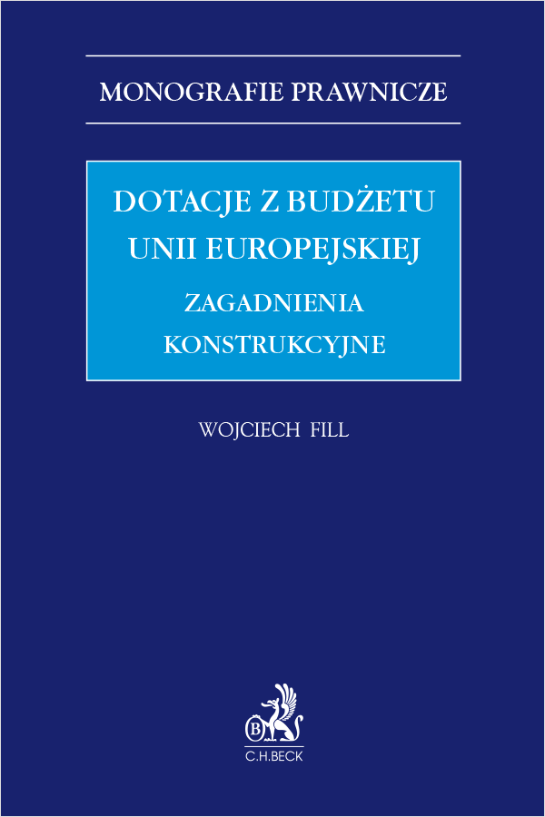 Dotacje z budżetu Unii Europejskiej. Zagadnienia konstrukcyjne