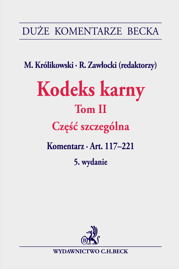 Kodeks karny. Tom II. Część szczególna. Komentarz do art. 117-221