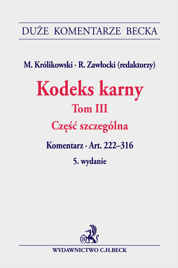 Kodeks karny. Tom III. Część szczególna. Komentarz do art. 222-316